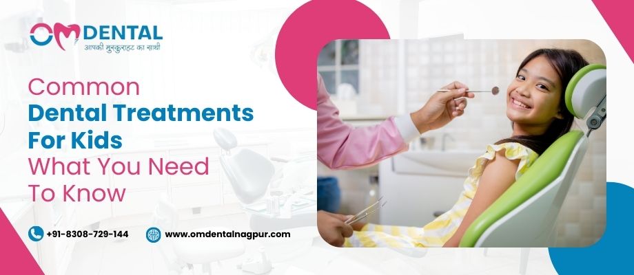 Common Dental Treatments For Kids